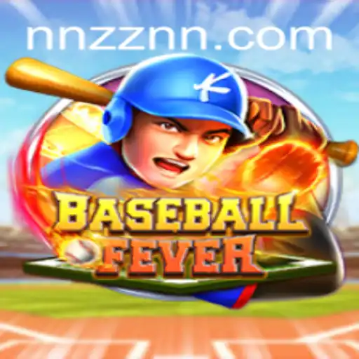 Exploring the Exciting World of BaseballFever through the Lens of NNZZ
